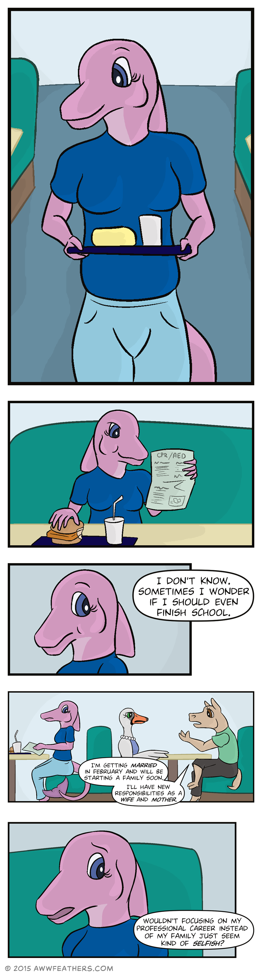 We see June smiling and walking while holding a food tray with a wrapped sandwich and a drink. Then we see her sitting and chewing a bite of food while looking at a paper with a title that reads "CPR/AED" while holding a fish sandwich with a bite taken out of it. We see a closeup of her face as she glances behind her and a voice comes from off panel saying, "I don't know. Sometimes I wonder if I should even finish school." We see a side view of June sitting at her booth and glancing backwards towards the next booth where a female swan and alpaca are sitting. The swan looks annoyed and the alpaca says, "I'm getting married in February and will be starting a family soon. I'll have new responsibilities as a wife and mother." Then we see June open her mouth in surprise as the alpaca's voice continues, "Wouldn't focusing on my professional career instead of my family just seem kind of selfish?"